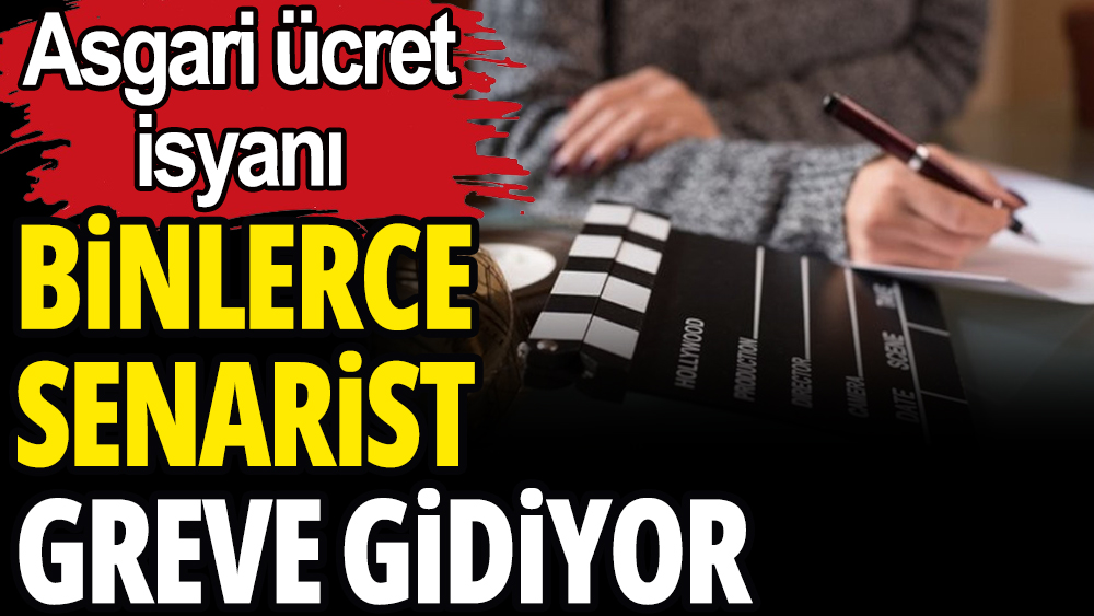 Binlerce senarist greve gidiyor