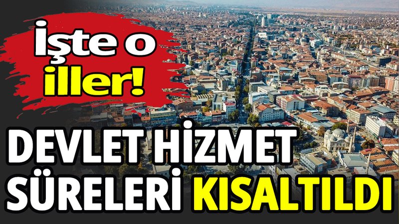 Devlet hizmet süreleri kısaltıldı
