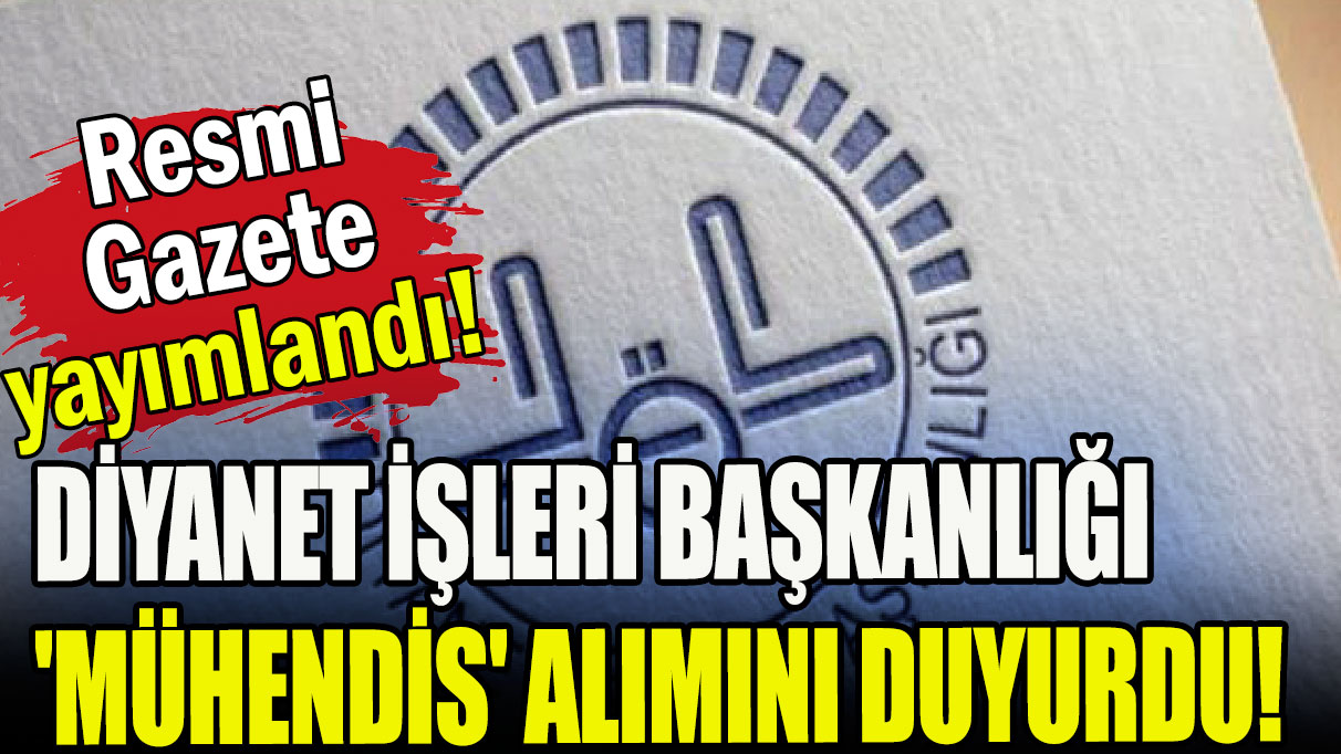 Diyanet İşleri 'mühendis' alacak