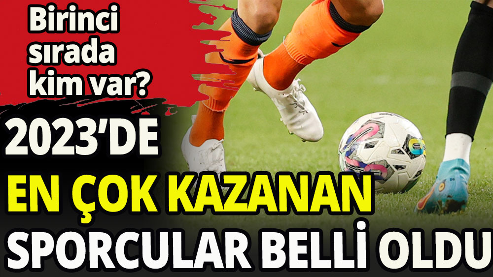 2023'te en çok kazanan sporcu belli oldu