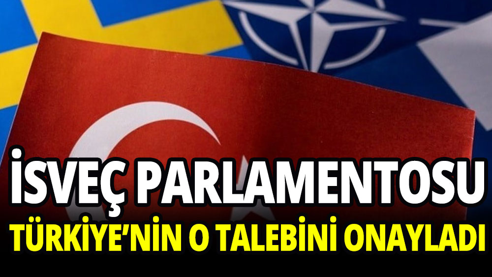 İsveç Parlamentosu Türkiye'nin talebini onayladı
