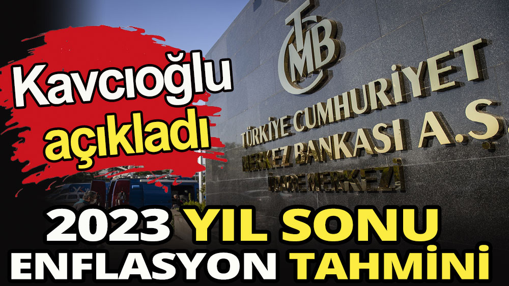 TCMB 2023 enflasyon tahmini açıkladı