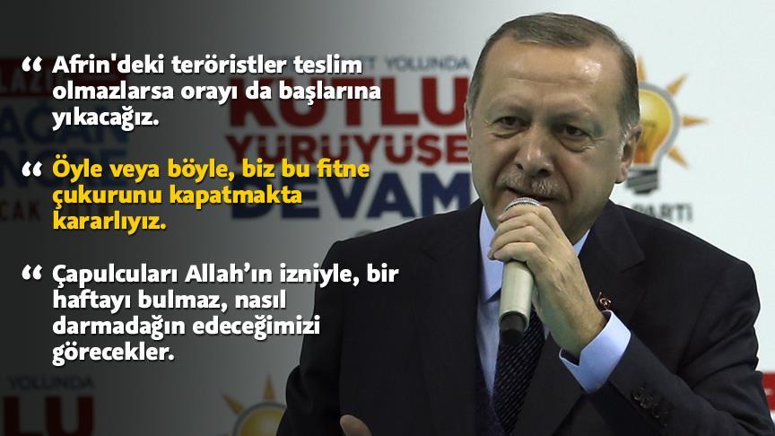 Erdoğan: "Afrin'i başlarına yıkarız"