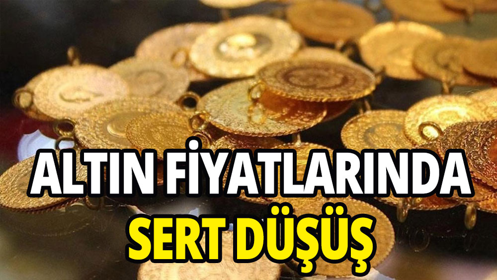 Altın fiyatlarında sert düşüş