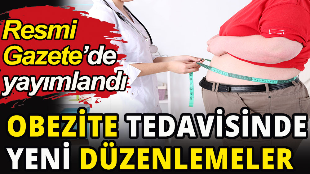 Obezite tedavisinde yeni düzenlemeler