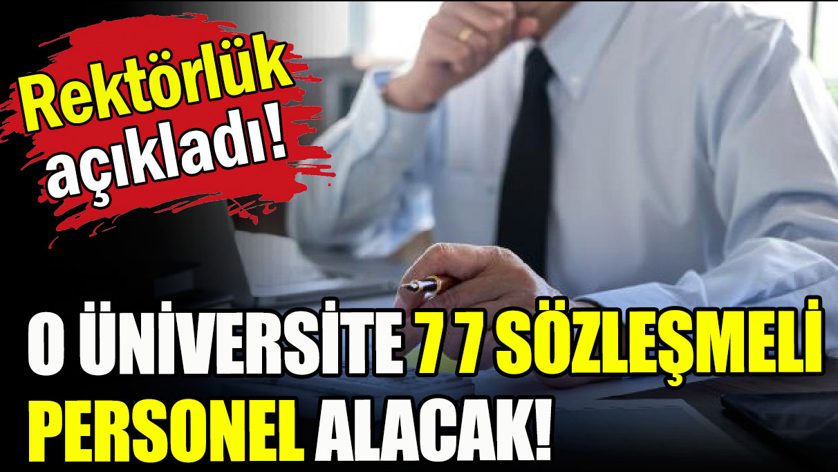 O Üniversite 77 sözleşmeli personel alıyor!