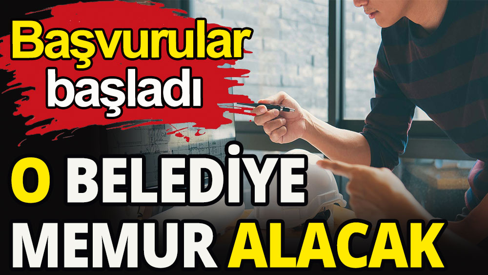 İlk defa atanmak üzere o belediye memur alacak