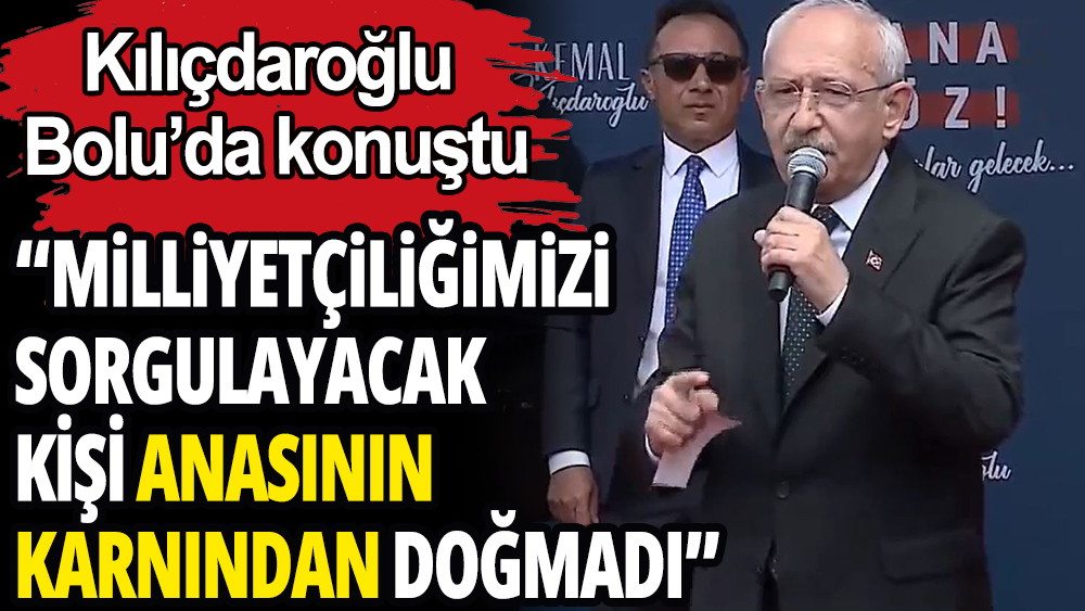 Kemal Kılıçdaroğlu'ndan iktidara milliyetçilik dersi