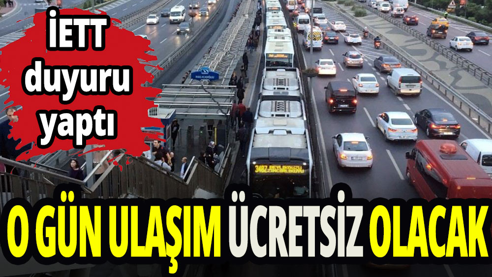 İBB’den ücretsiz ulaşım duyurusu