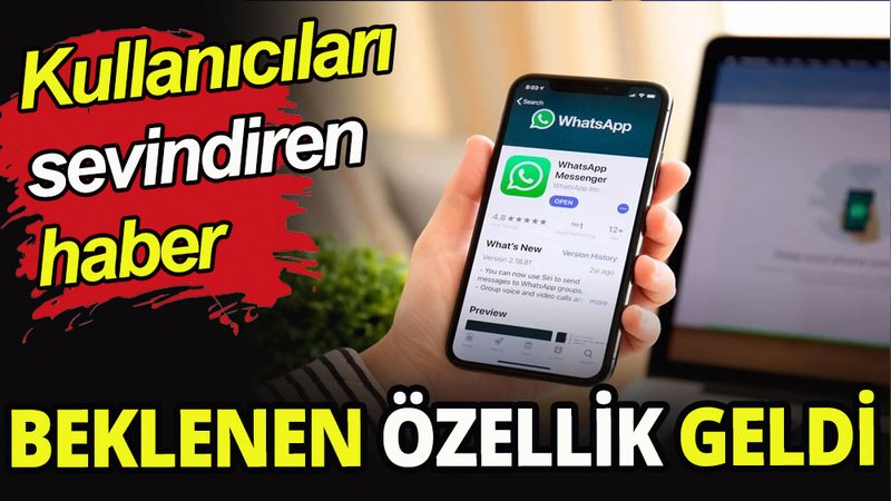 Whatsapp'tan beklenen özellik geldi