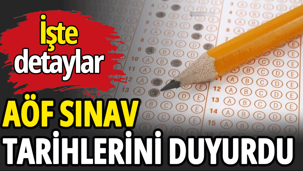 AÖF sınav tarihlerini duyurdu