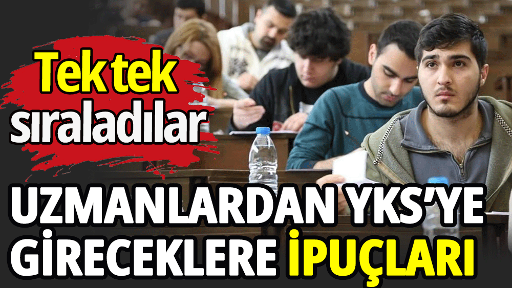 Uzmanlardan YKS adaylarına ipuçları