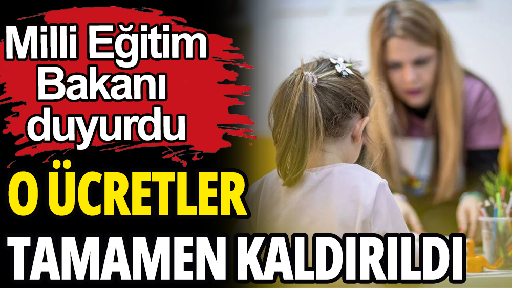 Yeni öğretim yılında o ücretler kaldırıldı: Bakan Özer duyurdu