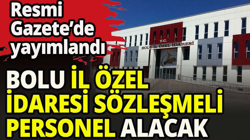 Bolu İl Özel İdaresi personel alacak