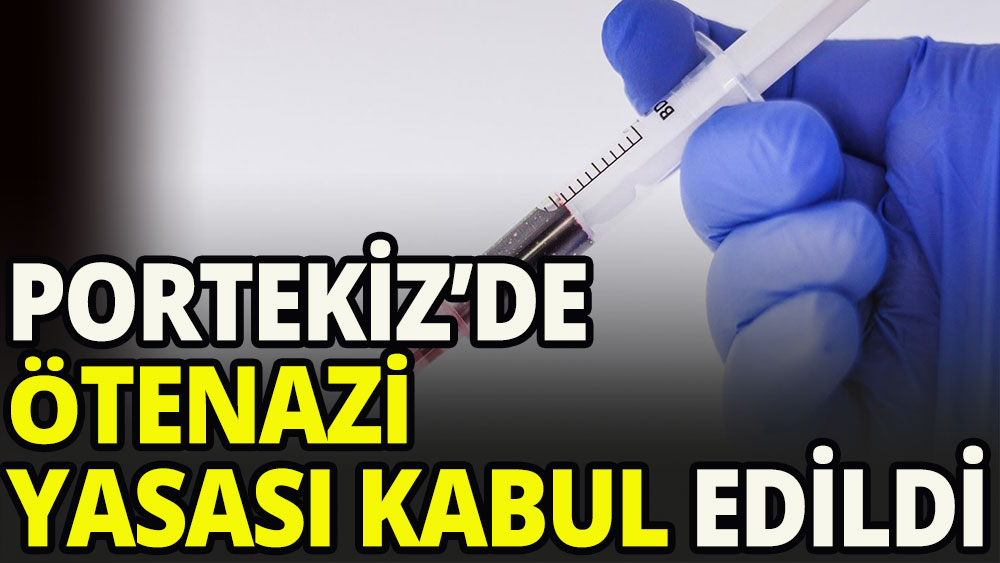 Portekiz'de ötenazi yasası kabul edildi