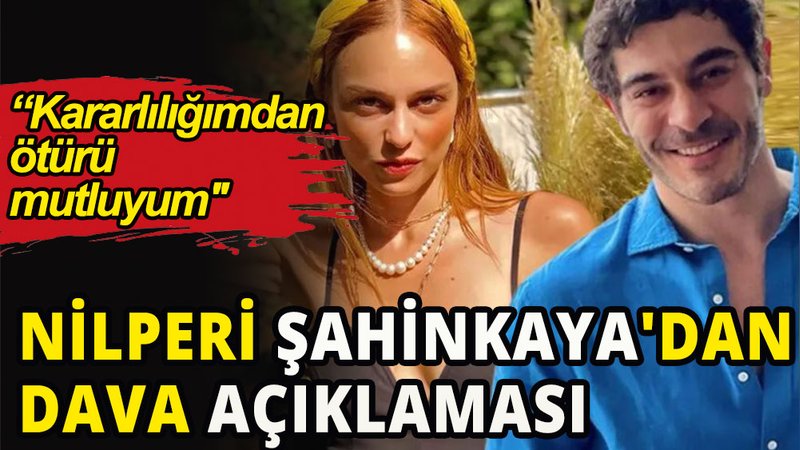 Nilperi Şahinkaya'dan dava açıklaması