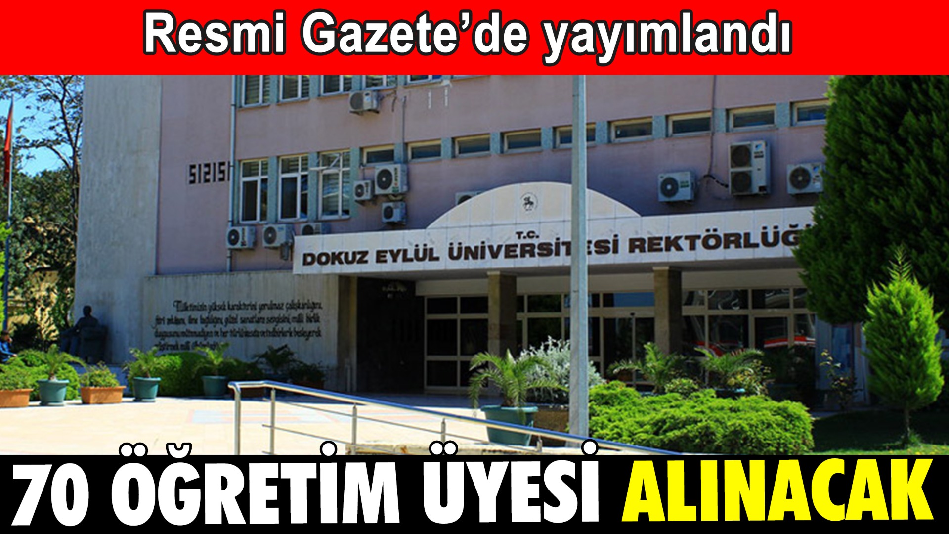 İzmir Dokuz Eylül Üniversitesi 70 öğretim üyesi alacak