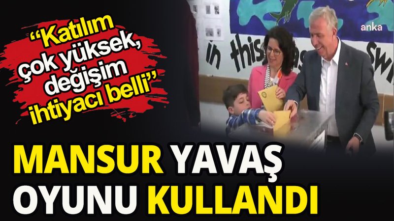 Ankara Büyükşehir Başkanı Mansur Yavaş oyunu kullandı