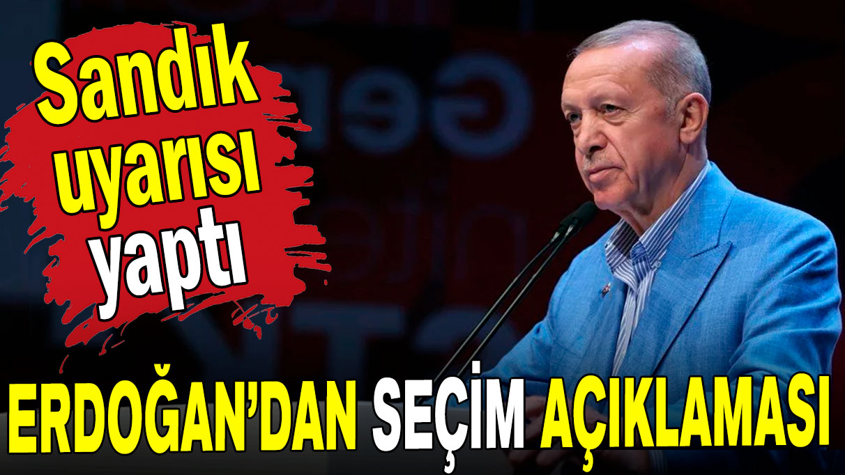 Erdoğan'dan seçim sonuçlarına ilişkin açıklama