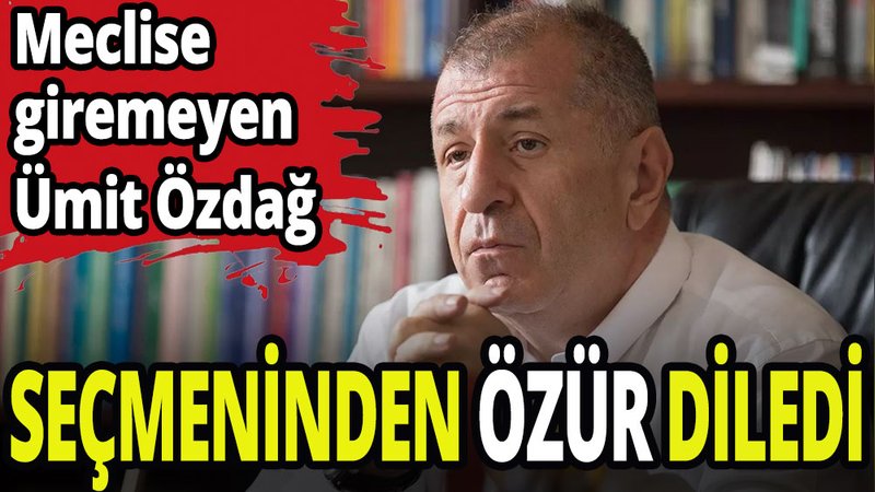 Ümit Özdağ seçmenlerden özür diledi