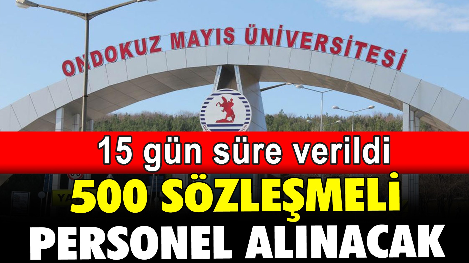 Ondokuz Mayıs Üniversitesi 500 personel alıyor