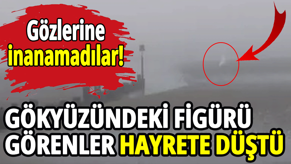 Gökyüzündeki figürü görenler hayrete düştü