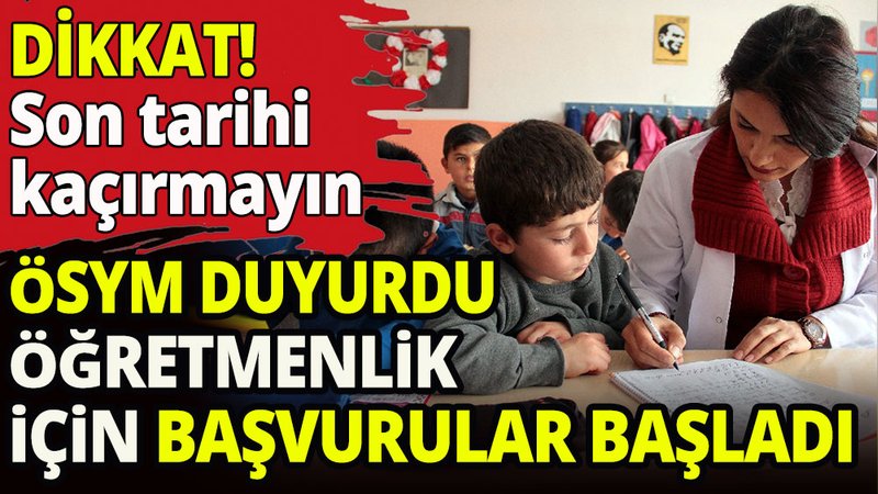 Öğretmenlik başvuruları başladı