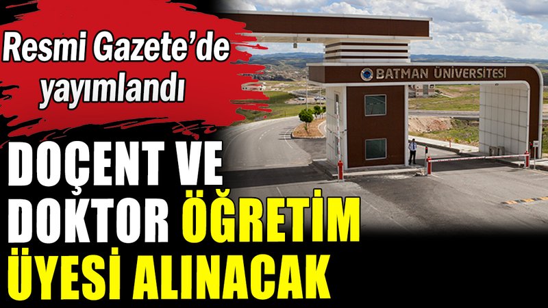 Batman Üniversitesi Öğretim üyesi alacak