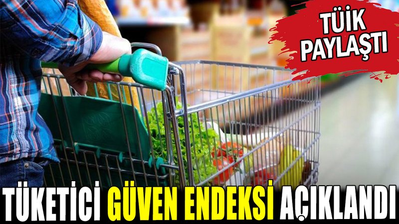 Tüketici güven endeksi açıklandı