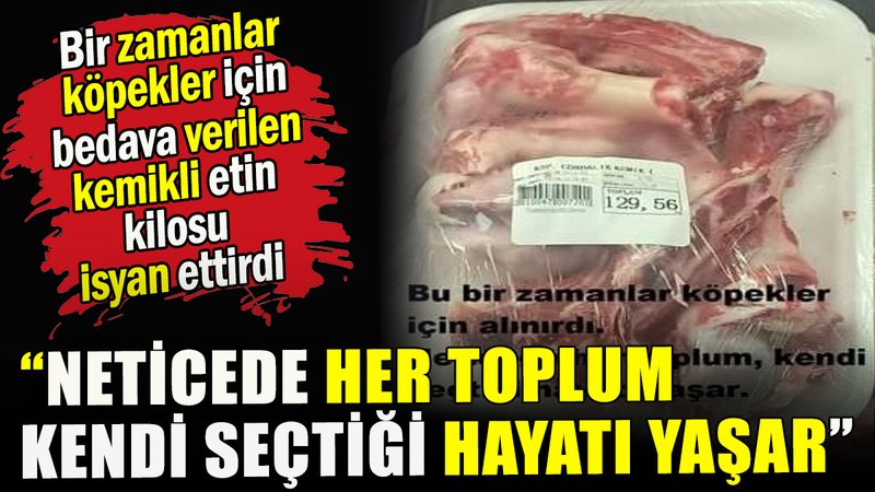 Bir zamanlar köpekler için bedavaydı şimdi kilosu 129 TL