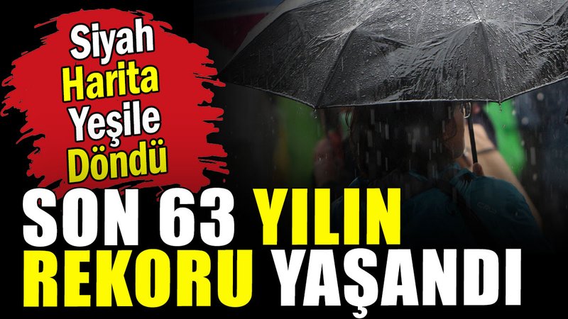 Son 63 yılın rekoru yaşandı