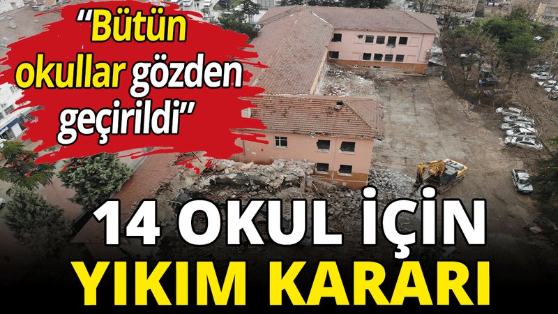 14 okul için yıkım kararı