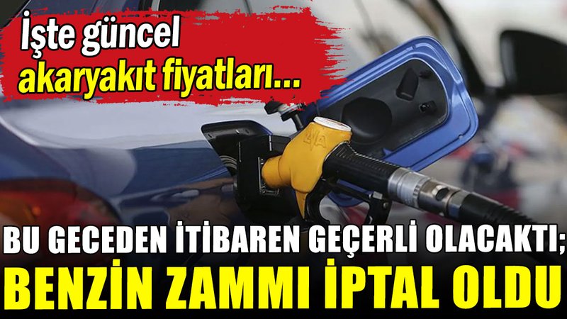 Benzine gelecek zam iptal oldu
