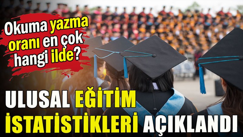 Ulusal Eğitim İstatistikleri açıklandı
