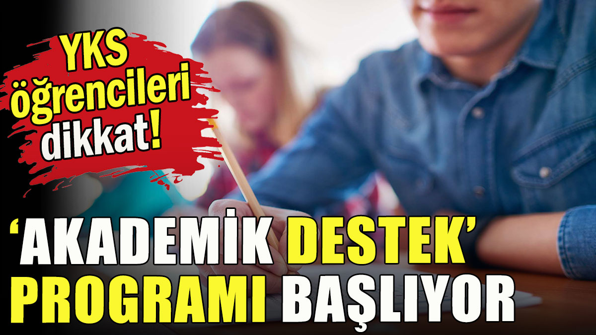 YKS öğrencilerine 'Akademik Destek'