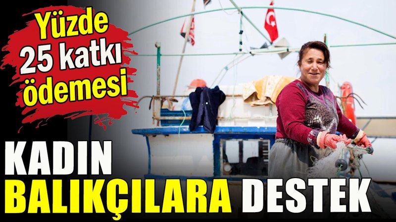 Kadın balıkçılara destek