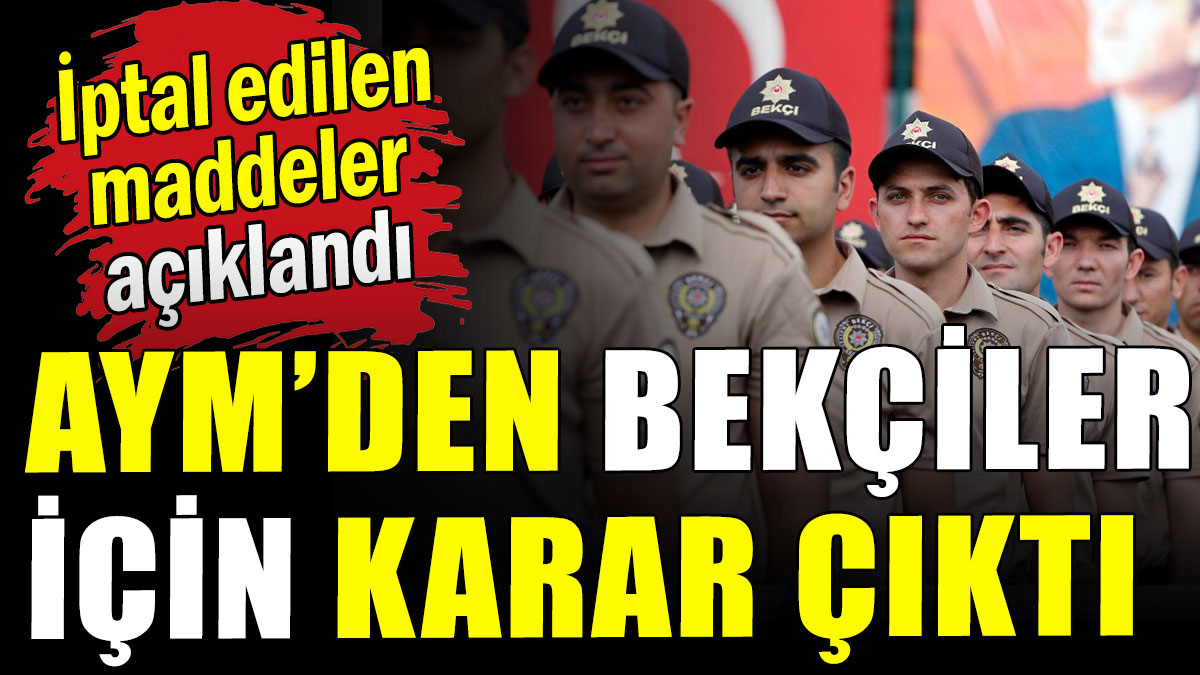 AYM'den bekçiler için karar