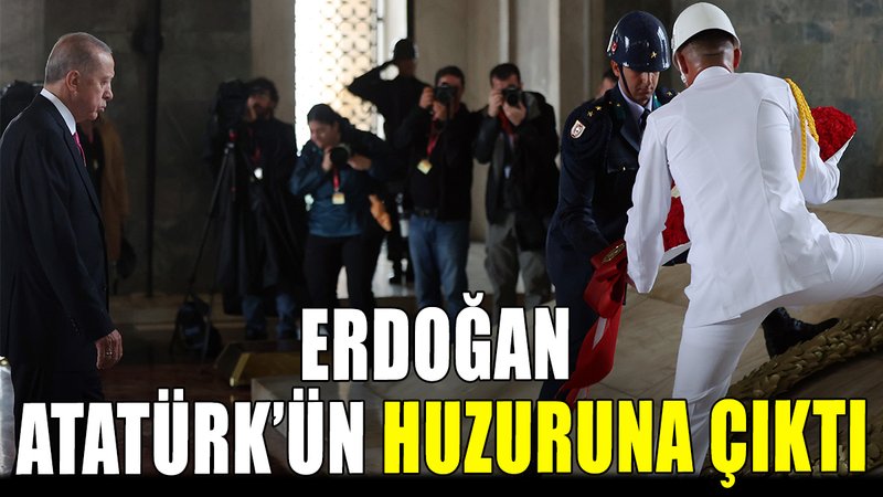 Erdoğan Atatürk'ün huzuruna çıktı