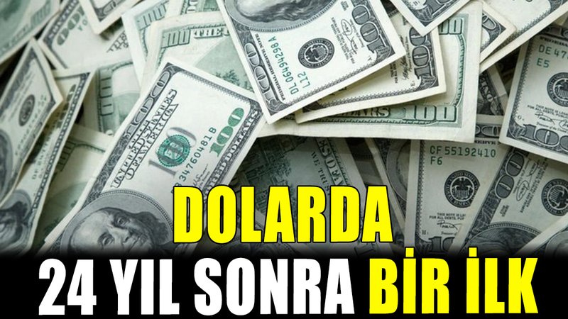 Dolar'da 24 yıl sonra bir ilk