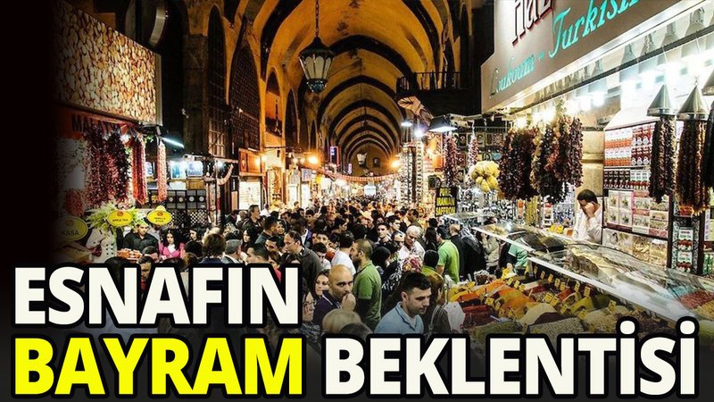 Esnafın bayram beklentisi