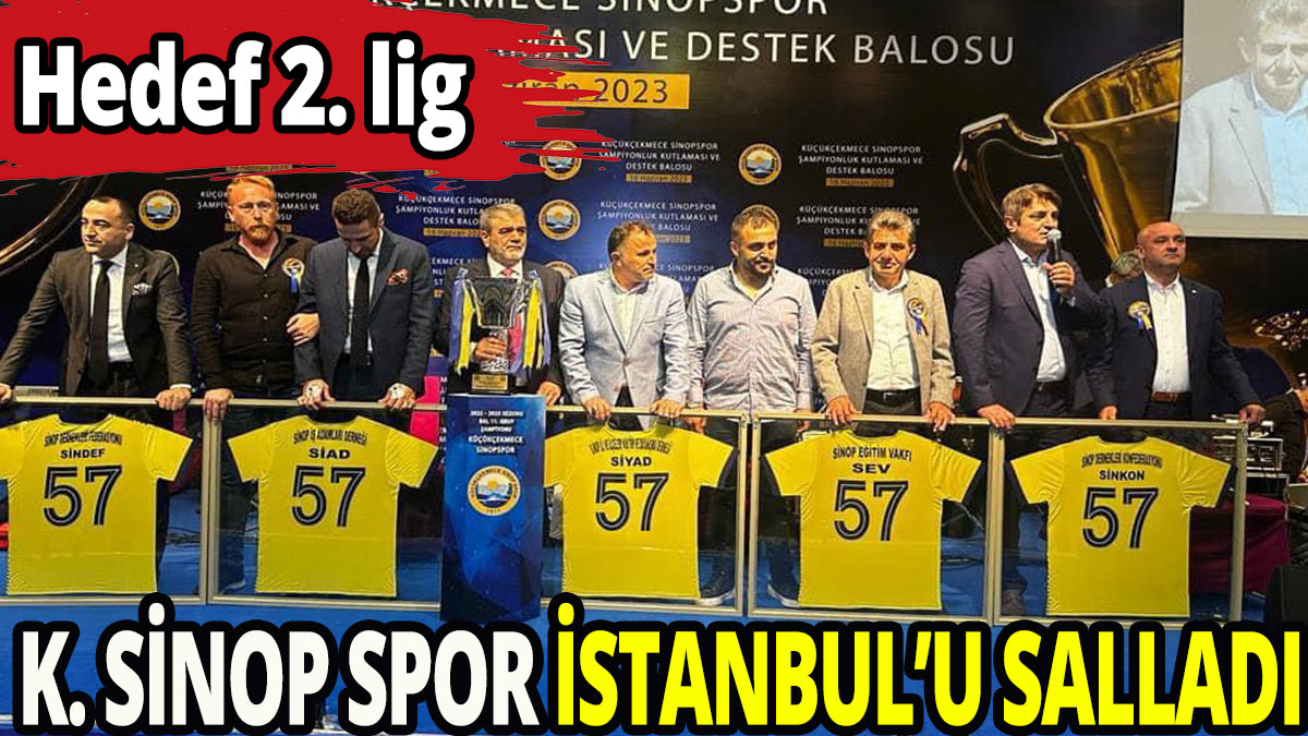 K.Sinop Spor İstanbul’u salladı!