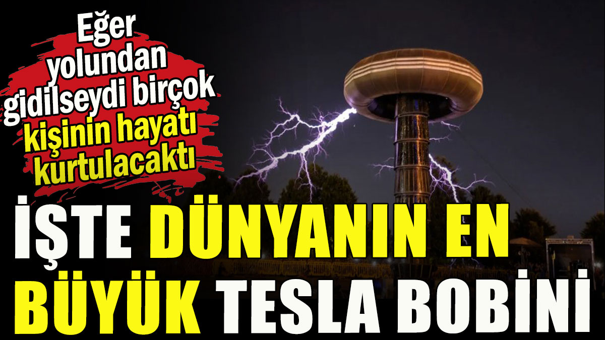 İşte Dünyanın en büyük Tesla Bobini