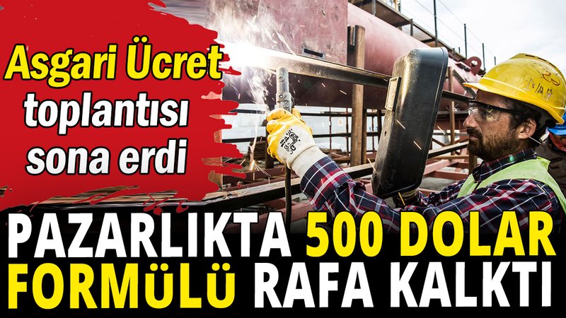 Asgari ücrette 500 Dolar rafa kalktı