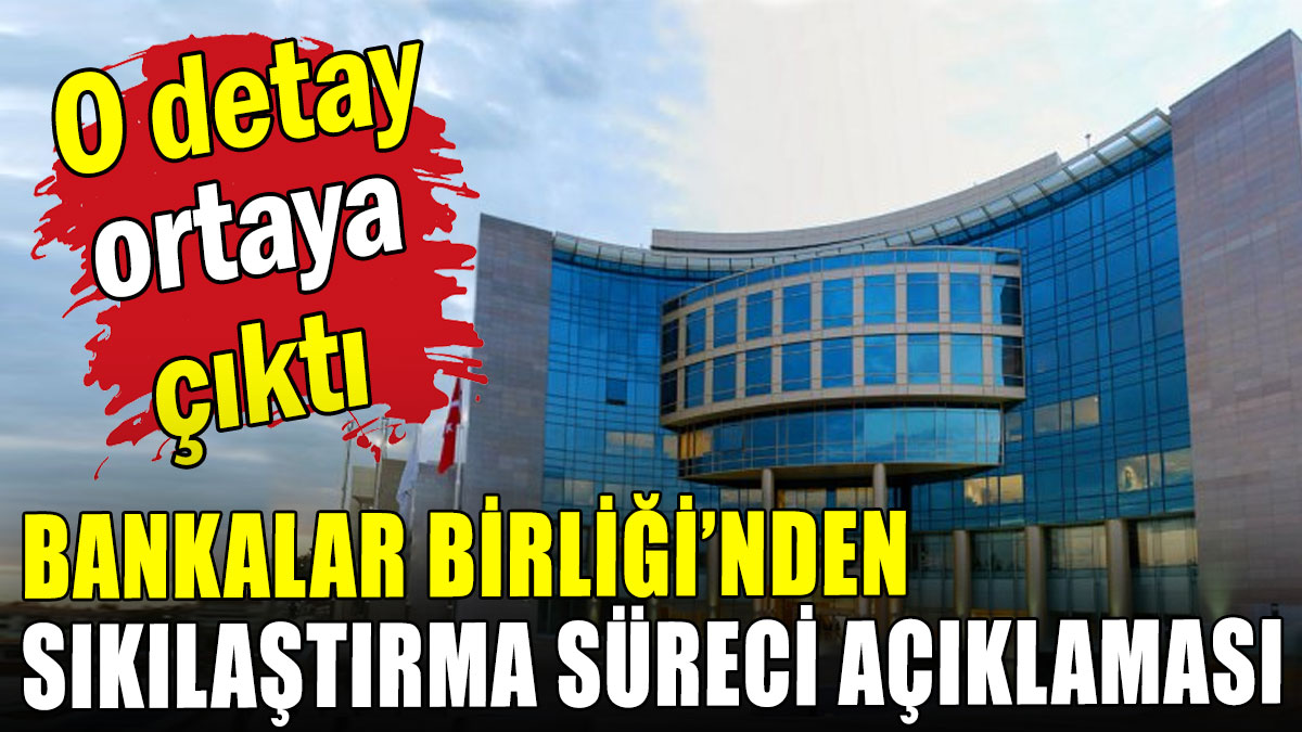 Bankalar Birliği'nden sıkılaşma sürecine ilişkin açıklama