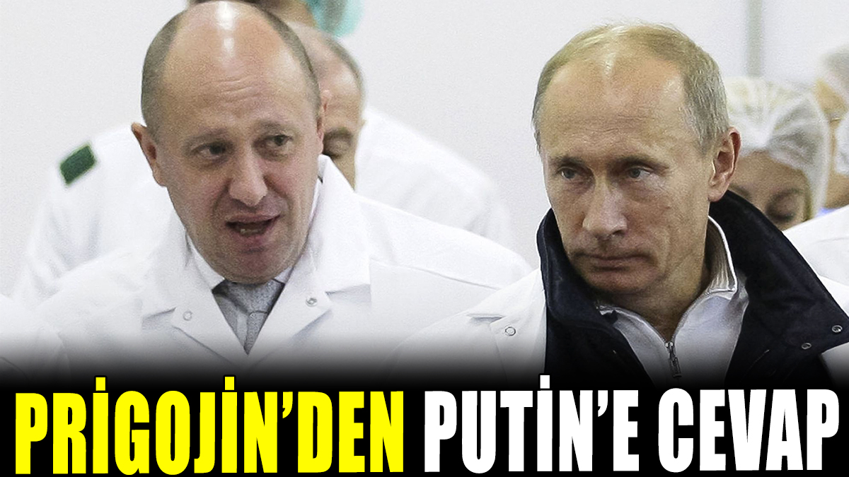 Prigojin'den Putin'e sert yanıt