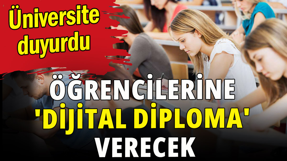 Öğrencilerine 'dijital diploma' verecek