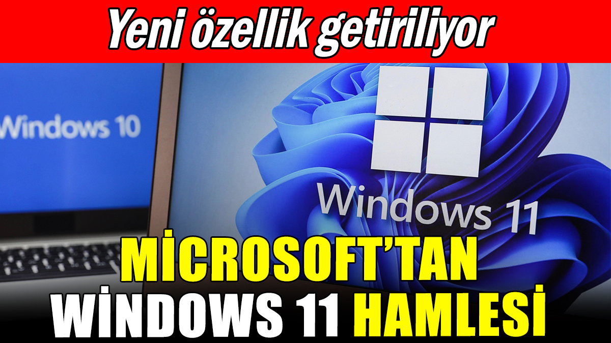 Microsoft'tan Windows 11 değişikliği
