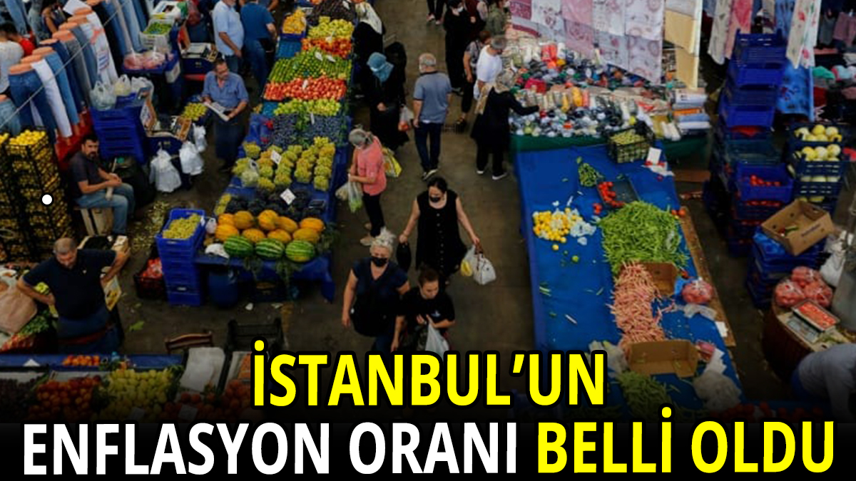 İstanbul'un enflasyon oranı açıklandı