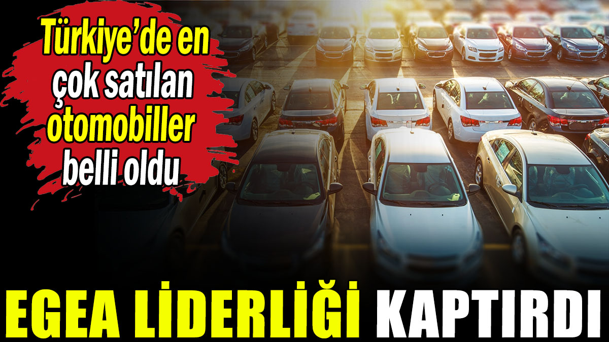 Türkiye'de en çok satılan otomobiller beli oldu