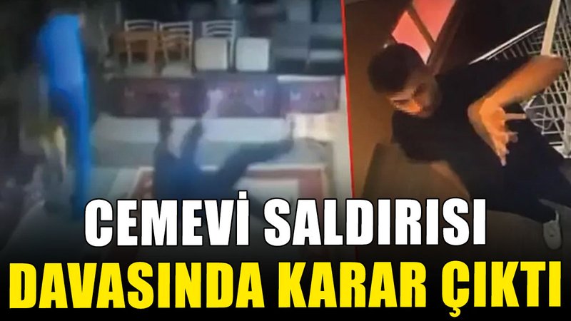 Cemevi saldırısı davasında karar çıktı